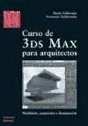 Curso de 3DS Max para arquitectos : modelado, materiales e iluminación