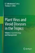 Plant Virus and Viroid Diseases in the Tropics