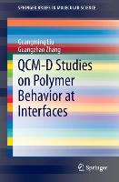 QCM-D Studies on Polymer Behavior at Interfaces