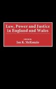 Law, Power and Justice in England and Wales