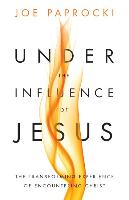 Under the Influence of Jesus