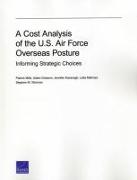 A Cost Analysis of the U.S. Air Force Overseas Posture