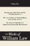 Remarks upon 'The Fable of the Bees', The Case of Reason, The Absolute Unlawfulness of the Stage-Entertainment, Volume 2