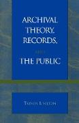 Archival Theory, Records, and the Public