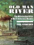 Old Man River: The Mississippi River in North American History