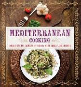 Mediterranean Cooking: More Than 150 Favorites to Enjoy with Family and Friends