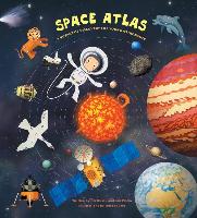 Space Atlas: A Voyage of Discovery for Young Astronauts