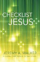 Checklist Jesus: A Journey from Religion to Relationship
