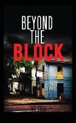 Beyond the Block