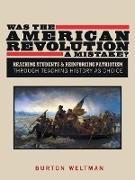 Was the American Revolution a Mistake?