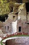Grand Circle Tour: A Travel and Reference Guide to the American Southwest and the Ancestral Puebloans