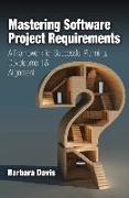 Mastering Software Project Requirements