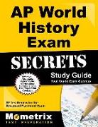 AP World History Exam Secrets Study Guide: AP Test Review for the Advanced Placement Exam