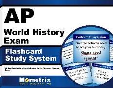 AP World History Exam Flashcard Study System: AP Test Practice Questions & Review for the Advanced Placement Exam