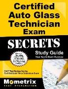 Certified Auto Glass Technician Exam Secrets Study Guide: Cagt Test Review for the Certified Auto Glass Technician Exam