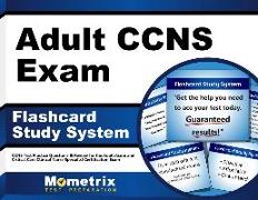 Adult Ccns Exam Flashcard Study System: Ccns Test Practice Questions & Review for the Adult Acute and Critical Care Clinical Nurse Specialist Certific