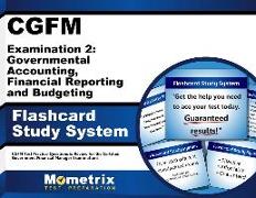 Cgfm Examination 2: Governmental Accounting, Financial Reporting and Budgeting Flashcard Study System: Cgfm Test Practice Questions & Review for the C