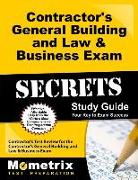 Contractor's General Building and Law & Business Exam Secrets Study Guide: Contractor's Test Review for the Contractor's General Building and Law & Bu