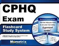 Cphq Exam Flashcard Study System: Cphq Test Practice Questions & Review for the Certified Professional in Healthcare Quality Exam