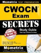 CWOCN Exam Secrets Study Guide: CWOCN Test Review for the WOCNCB Certified Wound, Ostomy, and Continence Nurse Exam