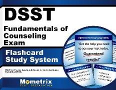Dsst Fundamentals of Counseling Exam Flashcard Study System: Dsst Test Practice Questions & Review for the Dantes Subject Standardized Tests