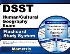 Dsst Human/Cultural Geography Exam Flashcard Study System: Dsst Test Practice Questions & Review for the Dantes Subject Standardized Tests