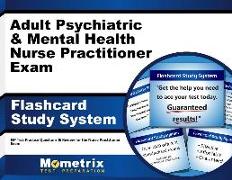 Adult Psychiatric & Mental Health Nurse Practitioner Exam Flashcard Study System: NP Test Practice Questions & Review for the Nurse Practitioner Exam