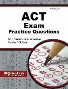ACT Exam Practice Questions: ACT Practice Tests & Review for the ACT Test