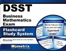 Dsst Business Mathematics Exam Flashcard Study System: Dsst Test Practice Questions & Review for the Dantes Subject Standardized Tests