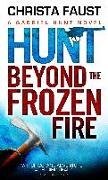 Hunt Beyond the Frozen Fire