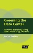 Greening the Data Center: Opportunities for Improving Data Center Energy Efficiency