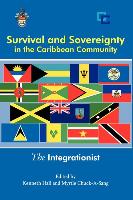 The Integrationist: Survival and Sovereignty in the Caribbean Community