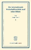 Der internationale Wirtschaftsverkehr und seine Bilanz