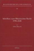 Schriften zum Rheinischen Recht 1998-2008
