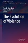 The Evolution of Violence