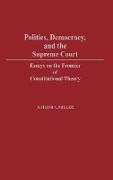 Politics, Democracy, and the Supreme Court