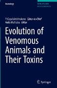 Evolution of Venomous Animals and Their Toxins