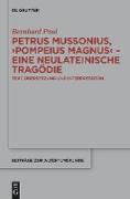 Petrus Mussonius, "Pompeius Magnus" - eine neulateinische Tragödie