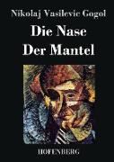 Die Nase / Der Mantel