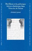 Ibn H&#803,azm Et La Polémique Islamo-Chrétienne Dans l'Histoire de l'Islam