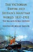 The Victorian Empire and Britain's Maritime World, 1837-1901