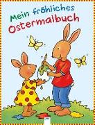 Mein fröhliches Ostermalbuch