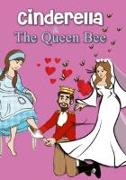 Cinderella-The Queen Bee