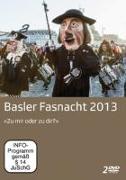 Basler Fasnacht 2013 - Zu mir oder zu dir?