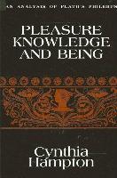 Pleasure, Knowledge, and Being: An Analysis of Plato's Philebus