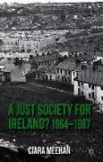 A Just Society for Ireland? 1964-1987