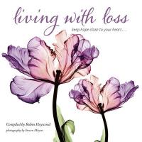 Living with Loss: Keep Hope Close to Your Heart