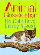 Animal Classification: Do Cats Have Family Trees?