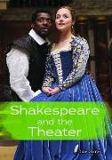 Shakespeare and the Theatre