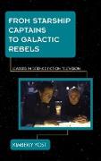From Starship Captains to Galactic Rebels